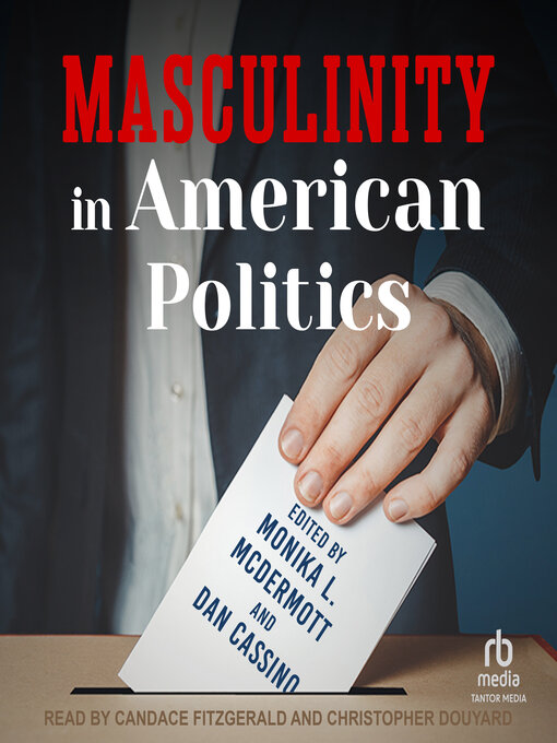 Title details for Masculinity in American Politics by Monika L. McDermott - Wait list